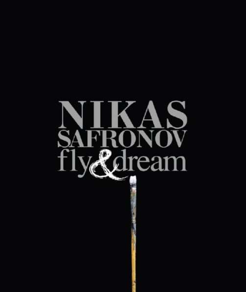 Художественный альбом Никаса Сафронова «Fly & Dreams» «Лети и мечтай»