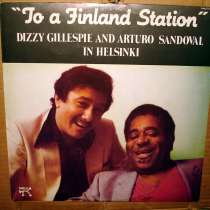 Dizzy Gillespie And Arturo Sandoval ‎– To A Finland Station, в Санкт-Петербурге